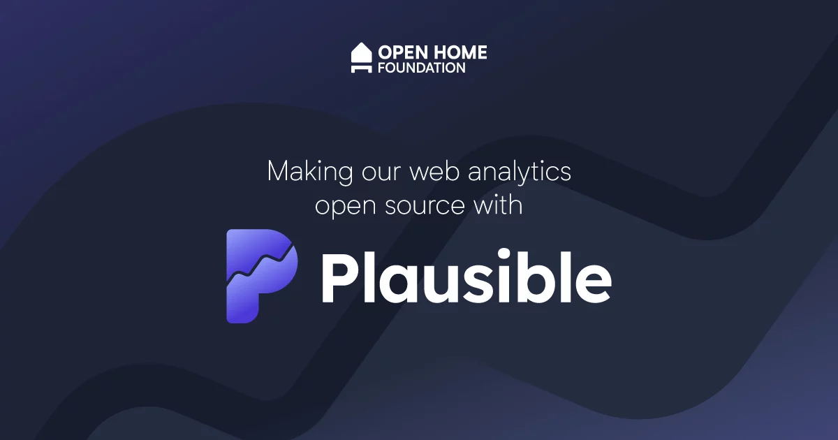 Making our web analytics open source with Plausible – Open Home Foundation